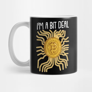 I m A bit Deal Funny Crypto Hodl BTC Blockchain Bitcoin Mug